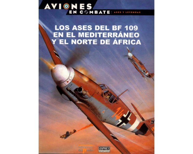 16 – Los ases del Bf109 en el Mediterraneo y NA