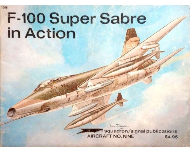 F-100 SUPER SABRE IN ACTION