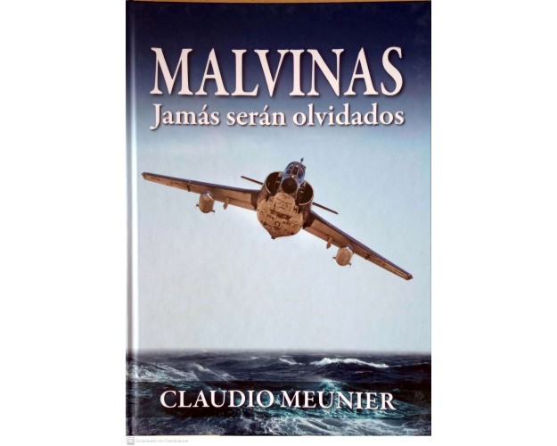 MALVINAS - JAMÁS SERÁN OLVIDADOS