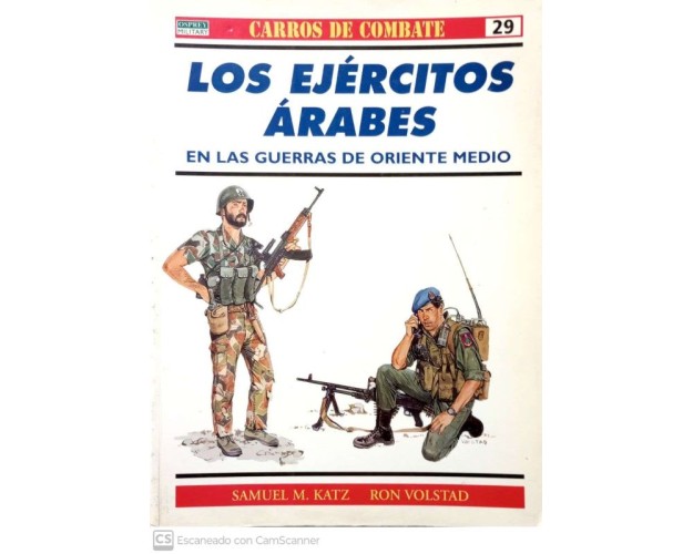 29.- LOS EJÉRCITOS ÁRABES EN LAS GUERRAS DE ORIENTE MEDIO.