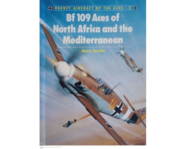 BF 109 ACES OF NORTH AFRICA AND THE MEDITERRANEAN