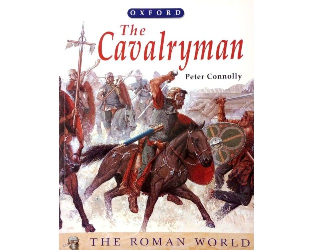 THE ROMAN WORLD - THE CAVALRYMAN