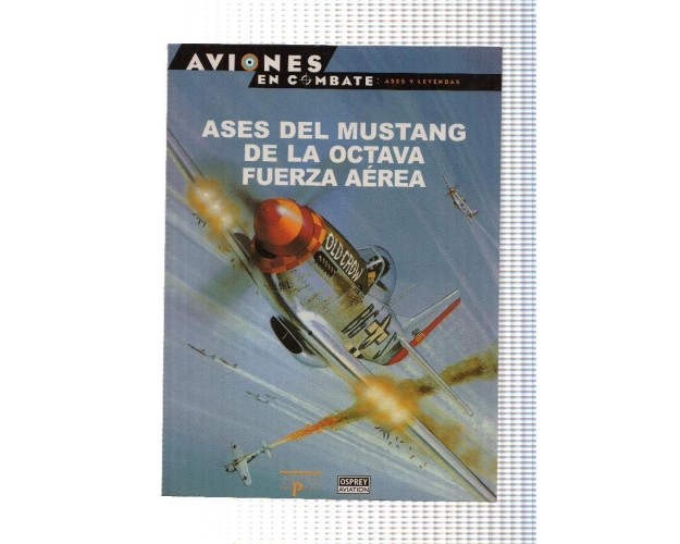 3 – Los ases de Mustang de la octava fuerza aerea