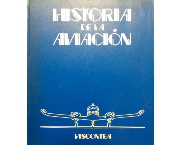 HISTORIA DE LA AVIACIÓN - 4 TOMOS