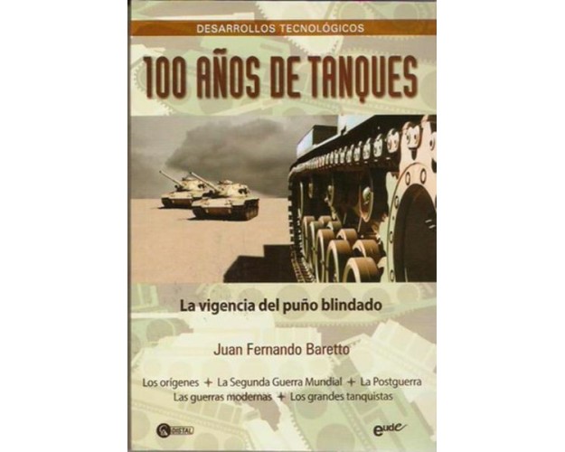100 años de tanques - La vigencia del puño blindado