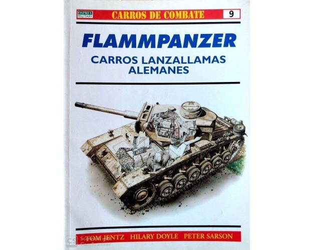 09.- FLAMMPANZER. CARROS LANZALLAMAS ALEMANES.