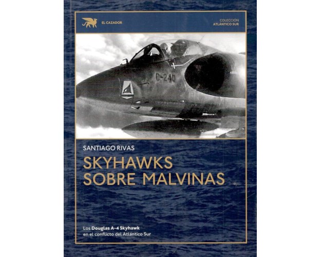 SKYHAWKS SOBRE MALVINAS