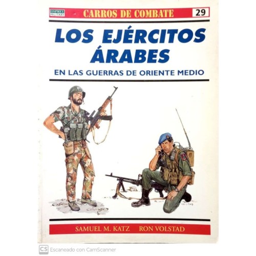 29.- LOS EJÉRCITOS ÁRABES EN LAS GUERRAS DE ORIENTE MEDIO.