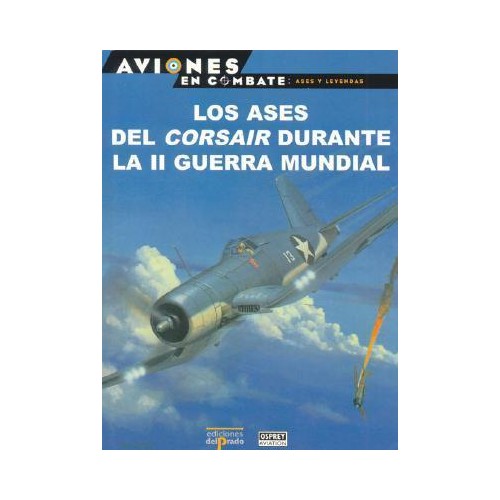 10 – Los ases de Corsair durante la II Guerra Mundial