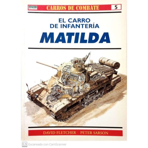 05.- EL CARRO DE INFANTERÍA MATILDA.