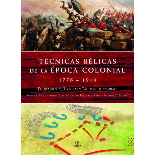 TÉCNICAS BÉLICAS DE LA ÉPOCA COLONIAL 1776-1914