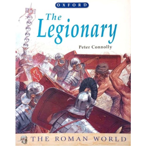 THE ROMAN WORLD - THE LEGIONARY