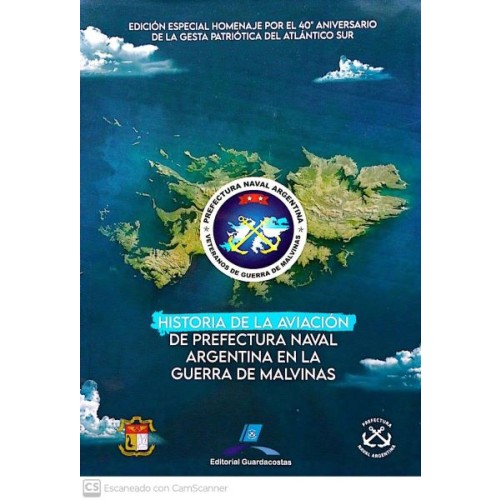 HISTORIA DE LA AVIACIÓN DE PREFECTURA NAVAL ARGENTINA EN LA GUERRA DE MALVINAS