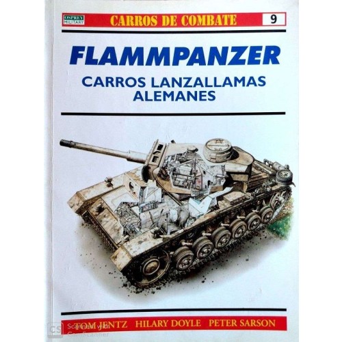 09.- FLAMMPANZER. CARROS LANZALLAMAS ALEMANES.