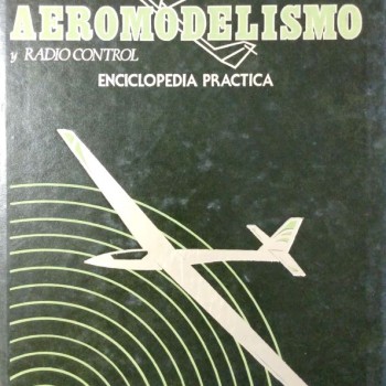 AEROMODELISMO Y RADIO CONTROL - GUÍA PRÁCTICA - 3 TOMOS