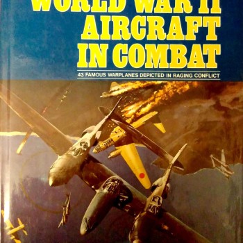 WORLD WAR II AIRCRAFT IN COMBAT