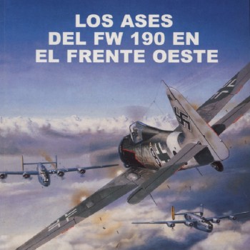 6 – Los ases del Fw190 en el frente Oeste