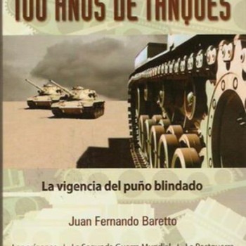 100 años de tanques - La vigencia del puño blindado